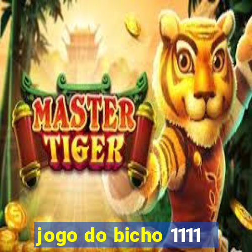 jogo do bicho 1111